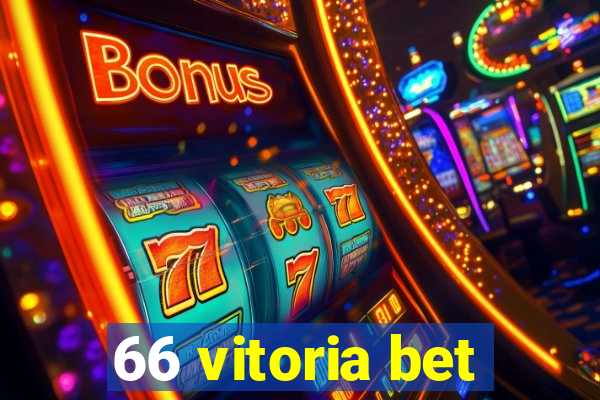 66 vitoria bet
